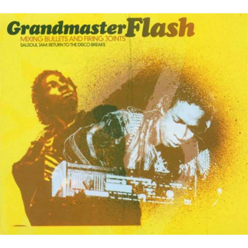 GRANDMASTER FLASH - MIXING BULLETS & FIRING JOINTS (1997 - EUROPEAN RELEASE 2003)