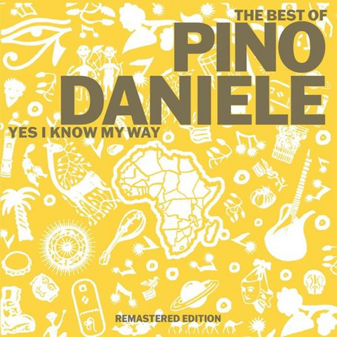 PINO DANIELE - YES I KNOW MY WAY: THE BEST OF (2LP - ORO | REM25 - 1998)