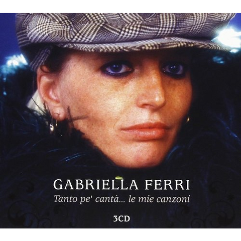 FERRI GABRIELLA - TANTO PE' CANTA' (3CD)