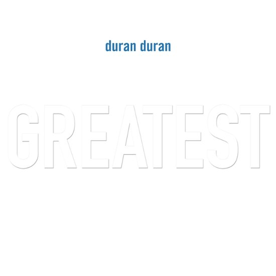DURAN DURAN - GREATEST (1998 - REM25)
