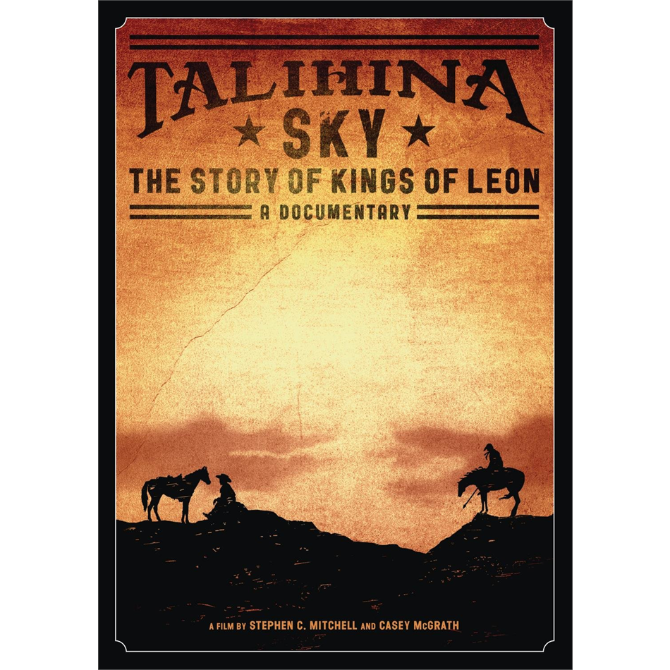 KINGS OF LEON - TALIHINA SKY: THE STORY OF KINGS OF LEON