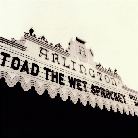 TOAD THE WET SPROCKET - WELCOME HOME: LIVE AT THE ARLINGTON THEATRE, SANTA BARBARA 1992 (2LP - RSD'25 - 2004)