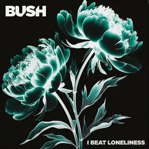 BUSH - I BEAT LONELINESS (2LP - 2025)