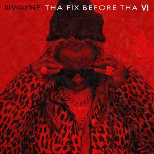 LIL WAYNE - THE FIX BEFORE THA VI (LP - 2025)