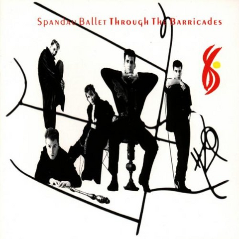 SPANDAU BALLET - THROUGH THE BARRICADES