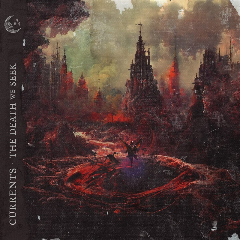 CURRENTS - THE DEATH WE SEEK (2023)