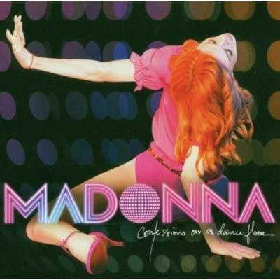 MADONNA - CONFESSIONS ON A DANCE FLOOR