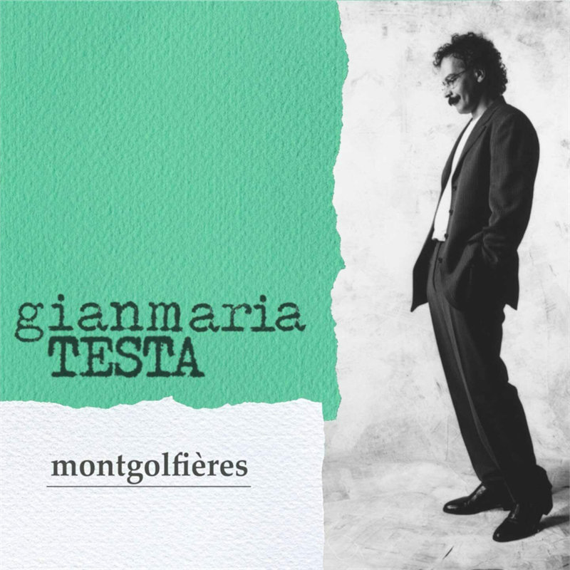 GIANMARIA TESTA - MONTGOLFIERES (LP - 1995 - NEW EDT. 2020)