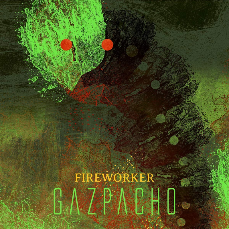 GAZPACHO - FIREWORKER (2020)