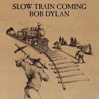 BOB DYLAN - SLOW TRAIN COMING (LP - REM17 - 1979)