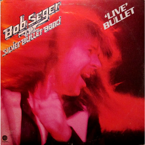 BOB SEGER AND THE SILVER BULLET BAND - 'LIVE' BULLET (2XLP, ALBUM)