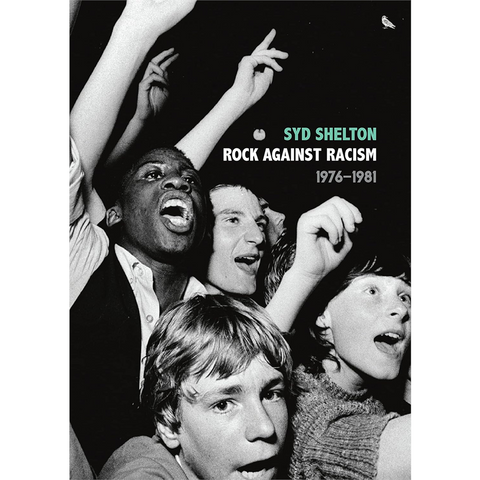 SYD SHELTON - ROCK AGAINST RACISM 1976-1981