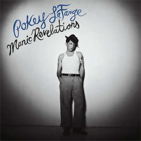 POKEY LAFARGE - MANIC REVELATION (LP - 2017)