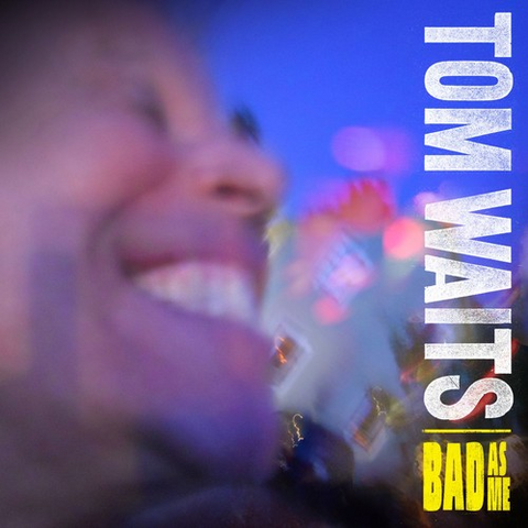 TOM WAITS - BAD AS ME (DELUXE)