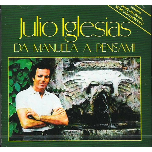 IGLESIAS JULIO - DA MANUELA A PENSAMI