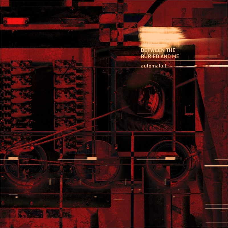 BETWEEN THE BURIED AND ME - AUTOMATA I (2018)