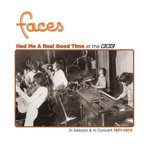 FACES - HAD ME A REAL GOOD TIME WITH FACES!: LIVE SESSION IN BBC (LP - RSD BLACKFRIDAY23)