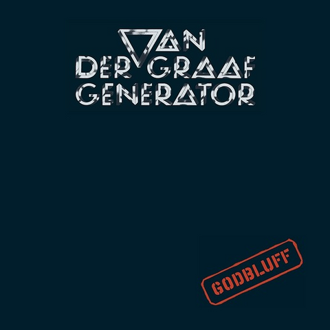 VAN DER GRAAF GENERATOR - GODBLUFF (1975 - 2CD+DVD AUDIO | REM'21)