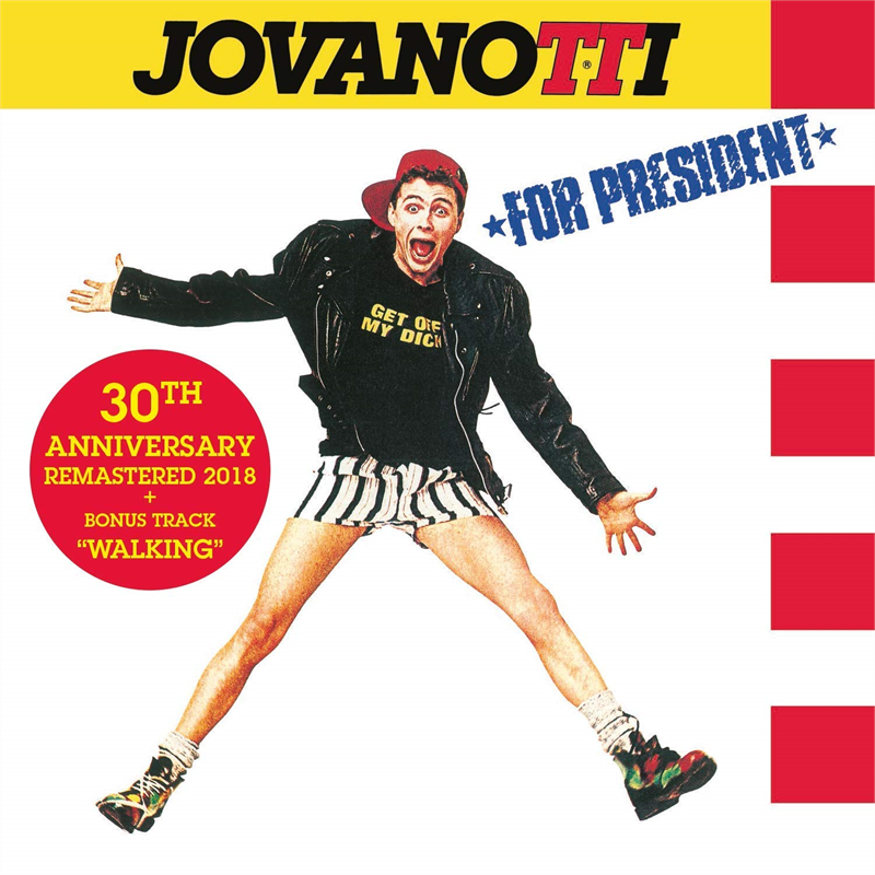 JOVANOTTI - JOVANOTTI FOR PRESIDENT (1988 - 30TH ANN)