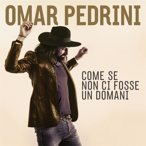 PEDRINI OMAR - COME SE NON CI FOSSE UN DOMANI (2017)