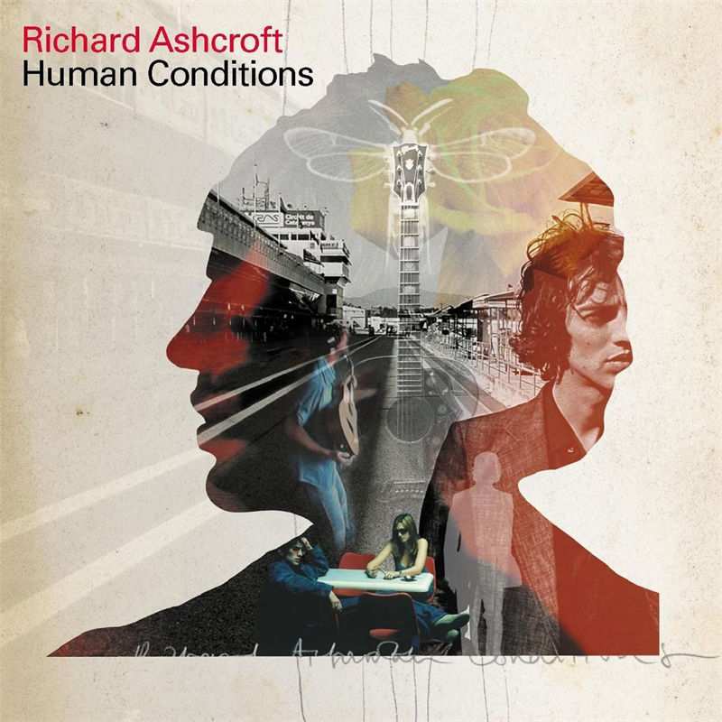 RICHARD ASHCROFT - HUMAN CONDITIONS