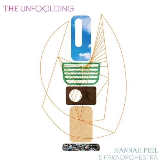 HANNAH PEEL & PARAORCHESTRA - THE UNFOLDING (2022)