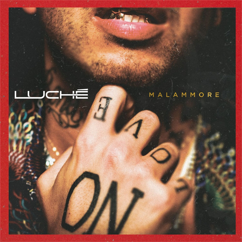 LUCHE' - MALAMMORE