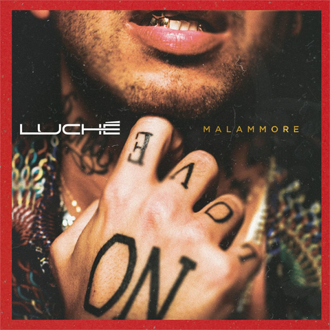 LUCHE' - MALAMMORE