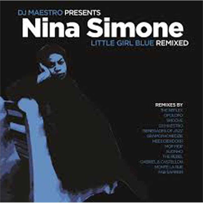 DJ MAESTRO PRES NINA SIMONE - LITTLE GIRL BLUE REMIXED
