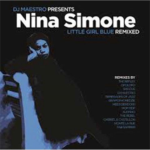DJ MAESTRO PRES NINA SIMONE - LITTLE GIRL BLUE REMIXED