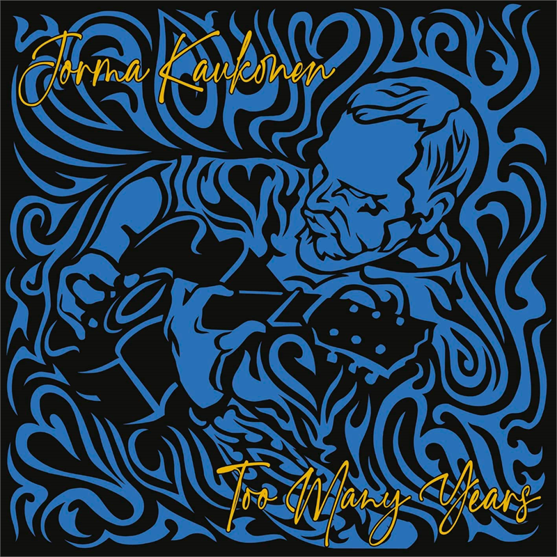 JORMA KAUKONEN - TOO MANY YEARS (2LP - COLOR - BLACKFRIDAY22)