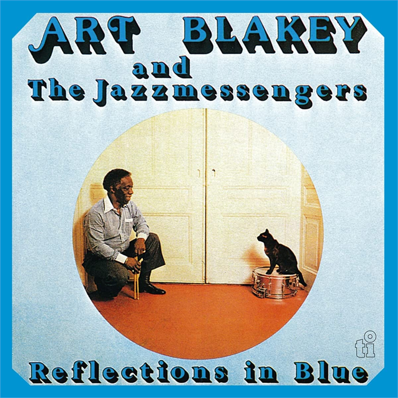 ART BLAKEY & THE JAZZ MESSANGERS - REFLECTIONS IN BLUE (LP - BLUE | REM22 - 1978)