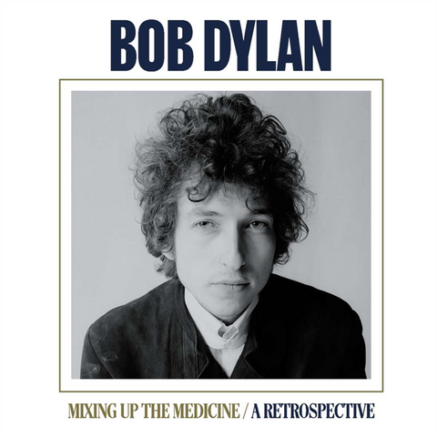 BOB DYLAN - MIXING UP THE MEDICINE (2023 - BEST OF)