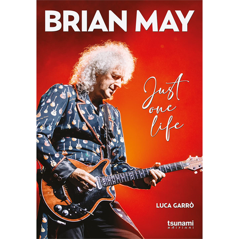 LUCA GARRO' - BRIAN MAY: JUST ONE LIFE - LIBRO