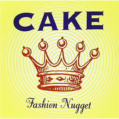CAKE - FASHION NUGGET (1996)