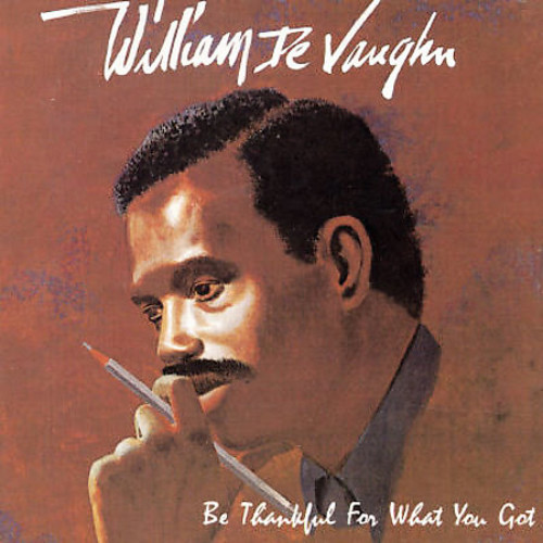 WILLIAM DEVAUGHN - BE THANKFUL FOR WHAT YOU (2001)