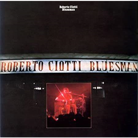 ROBERTO CIOTTI - BLUESMAN (LP - BIANCO | REM22 - 1979)