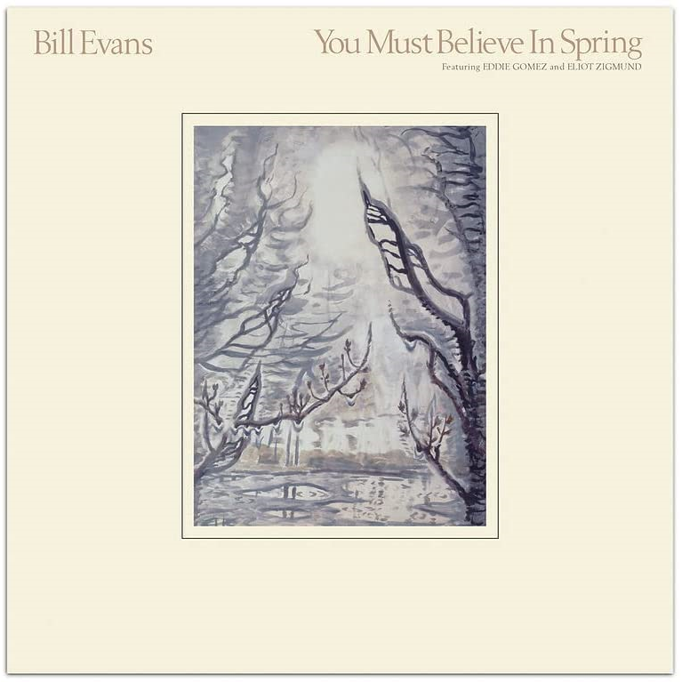 BILL EVANS - YOU MUST BELIEVE IN SPRING (1981 – REM22)