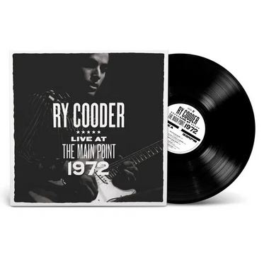 RY COODER - LIVE AT THE MAIN POINT 1972 (LP - RSD'25)