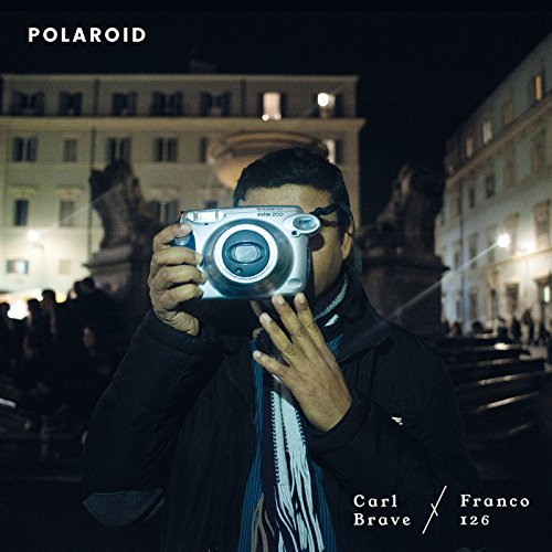 CARL BRAVE X FRANCO126 - POLAROID (2017)