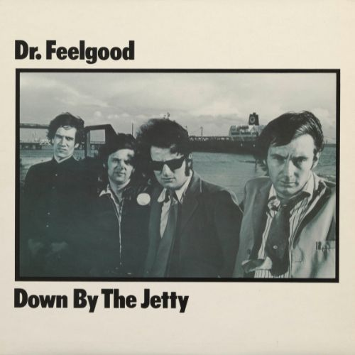 DR. FEELGOOD - DOWN BY THE JETTY (1975 - REM25)