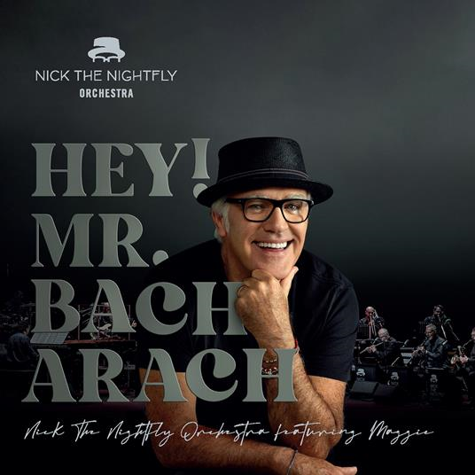 NICK THE NIGHTFLY - HEY! MR. BACHARACH (LP - GRIGIO | LTD ED - 2023)