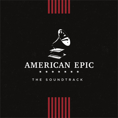 VARIOUS - AMERICAN EPIC: THE ...