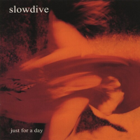SLOWDIVE - JUST FOR A DAY (1991 - REM25)