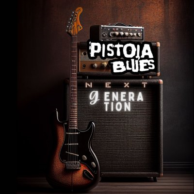 PISTOIA BLUES - ARTISTI VARI - PISTOIA BLUES NEXT GENERATION (2023 - COMPILATION)
