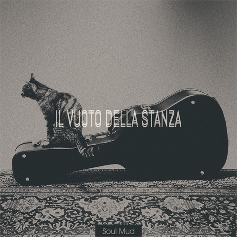 SOUL MUD - IL VUOTO DELLA STANZA (2022)