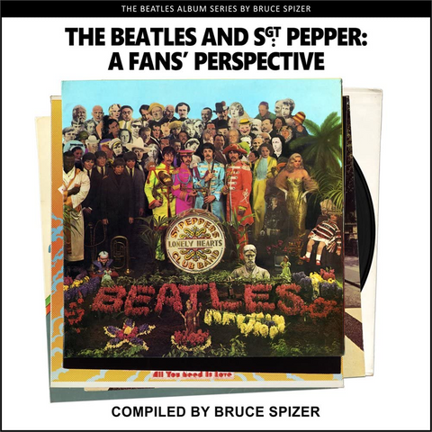 THE BEATLES - THE BEATLES AND SGT.PEPPER: A FAN’S PERSPECTIVE (LIBRO)