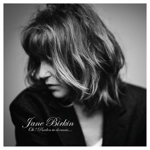 JANE BIRKIN - OH! PARDON TU DORMAIS… LE LIVE (2LP - REM23 - 2020)