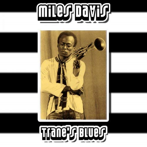MILES DAVIS & JOHN COLTRANE - TRANE'S BLUES