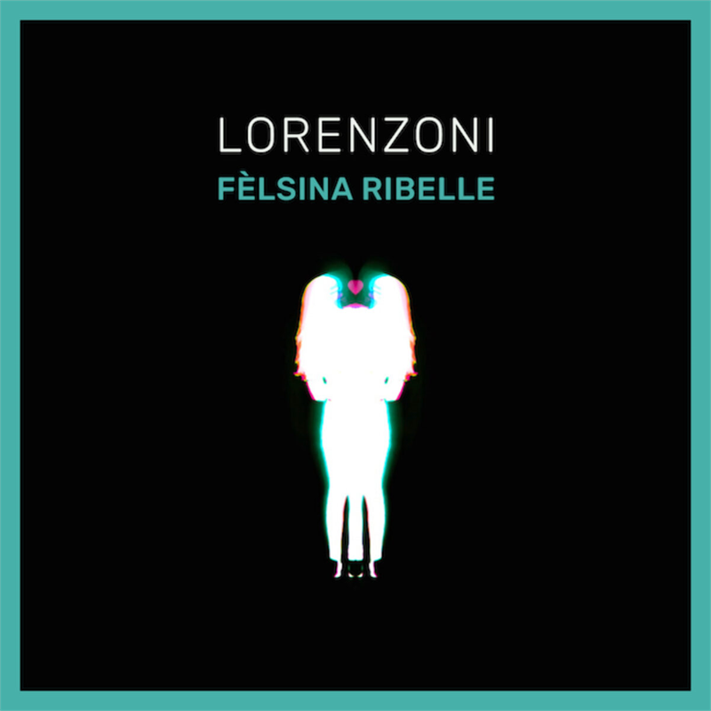 ANDREA LORENZONI - FELSINA RIBELLE (2021)